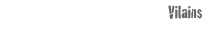 vilains